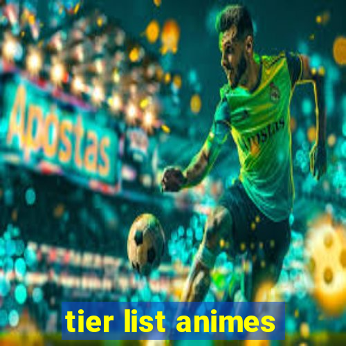 tier list animes